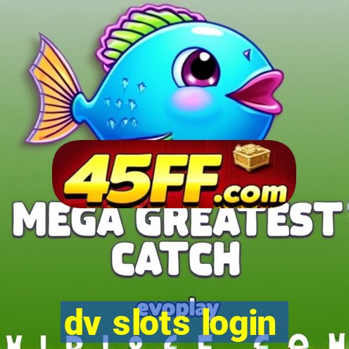 dv slots login